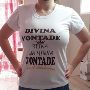 Camiseta Divina Vontade reina 